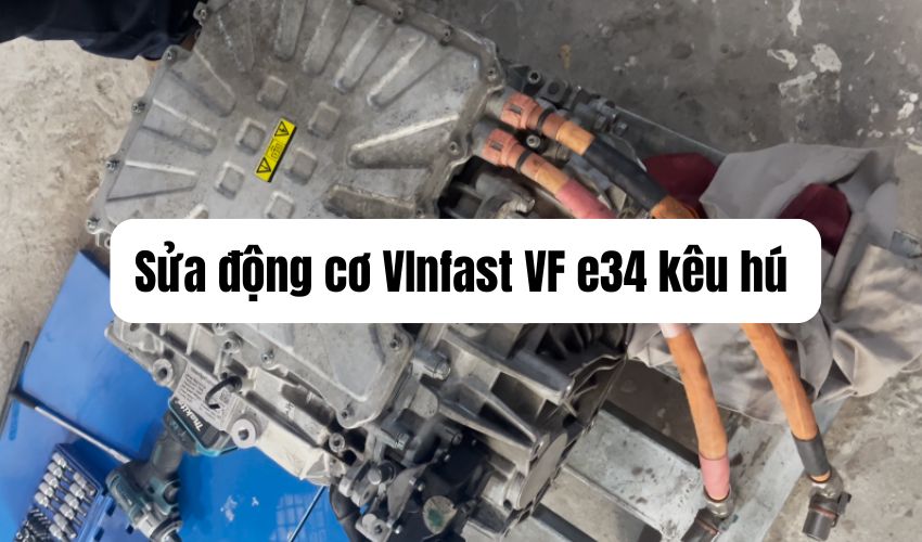 Sửa Pin VinFast VF e34 Vào Nước Sửa động cơ Vinfast VF e34 kêu hú