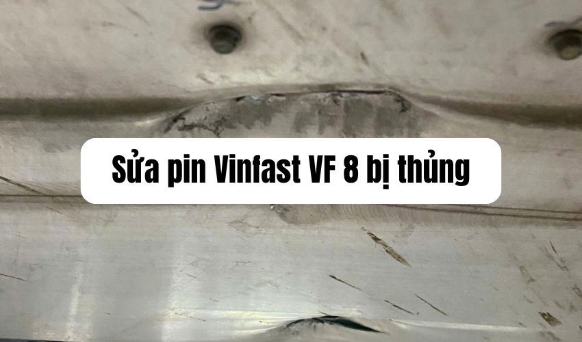 Sửa Pin Vinfast VF 8 Bị Thủng Sửa pin vinfast vf 8 bị thủng chuyên nghiệp tại VFS Garage