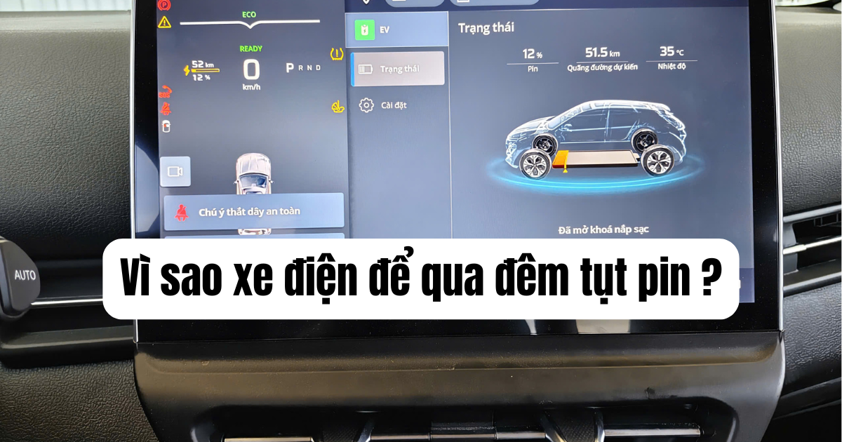 Vì Sao Xe Điện Để Qua Đêm Vẫn Tụt Pin? Chủ Xe VinFast Có Nên Lo Lắng? Vì Sao Xe Điện Để Qua Đêm Vẫn Tụt Pin? Chủ Xe VinFast Có Nên Lo Lắng?