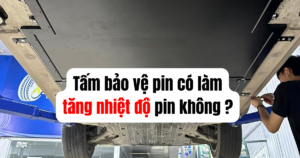 Lắp Tấm Bảo Vệ Pin Xe Điện: An Toàn Hơn Hay Khiến Pin Nóng Hơn?